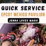 Disney World Epcot Quick Service Dining in Mexico Pavilion with text overlay and Jenna Loves Magic logo