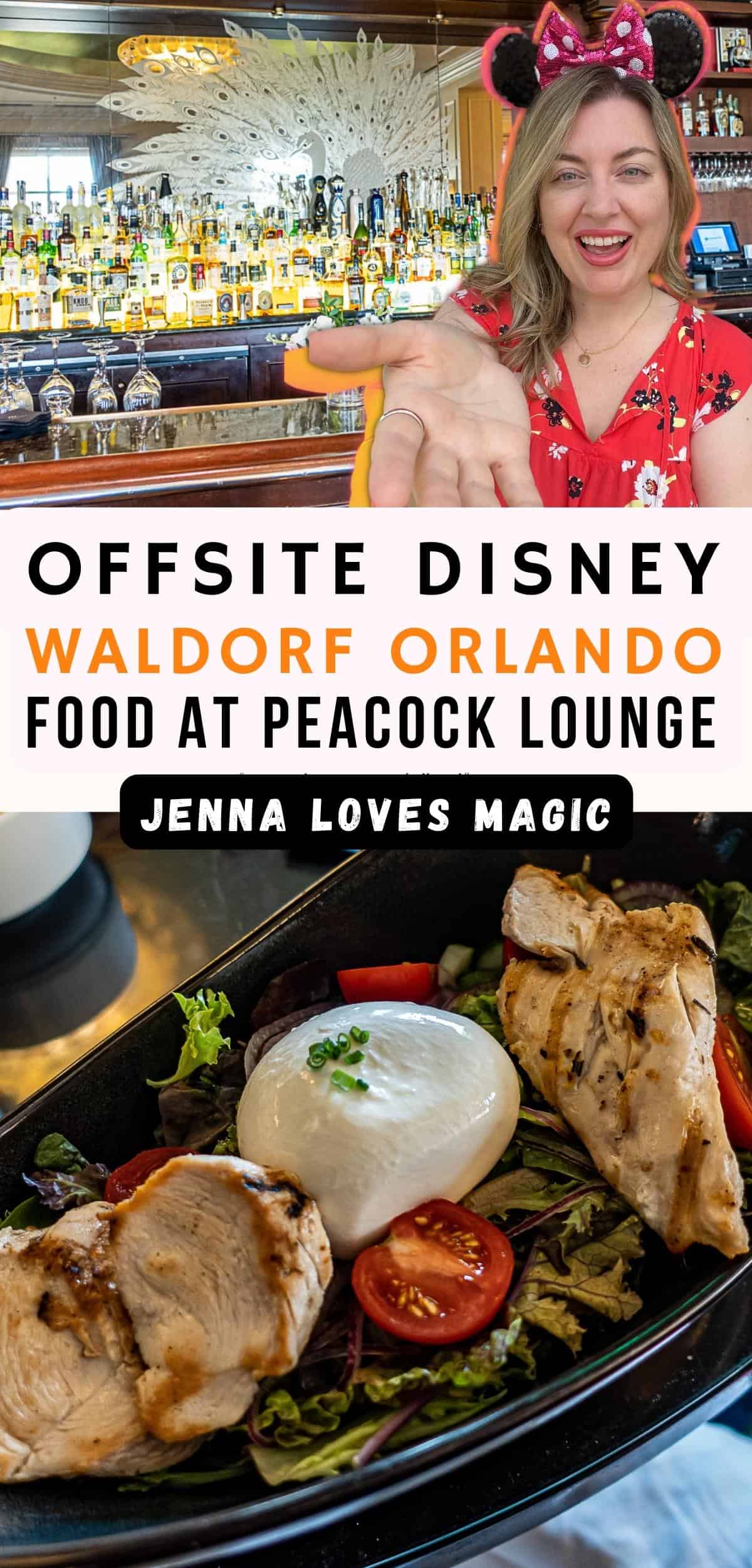 Offsite Disney World Dining at Waldorf Astoria Orlando Peacock Lounge with text overlay and Jenna Loves Magic logo