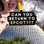 Returning to Epcot after leaving
