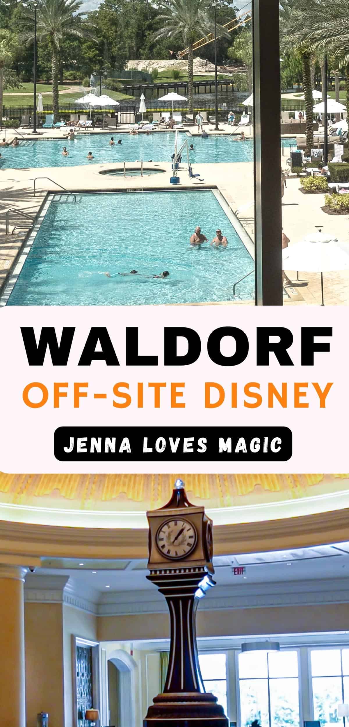 Waldorf Astoria Orlando Hotel Offsite Disney World photos with text overlay and Jenna Loves Magic logo