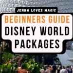Beginners Guide To Disney World Packages with photo of Epcot and Jenna Passaro with Jenna Loves Magic logo