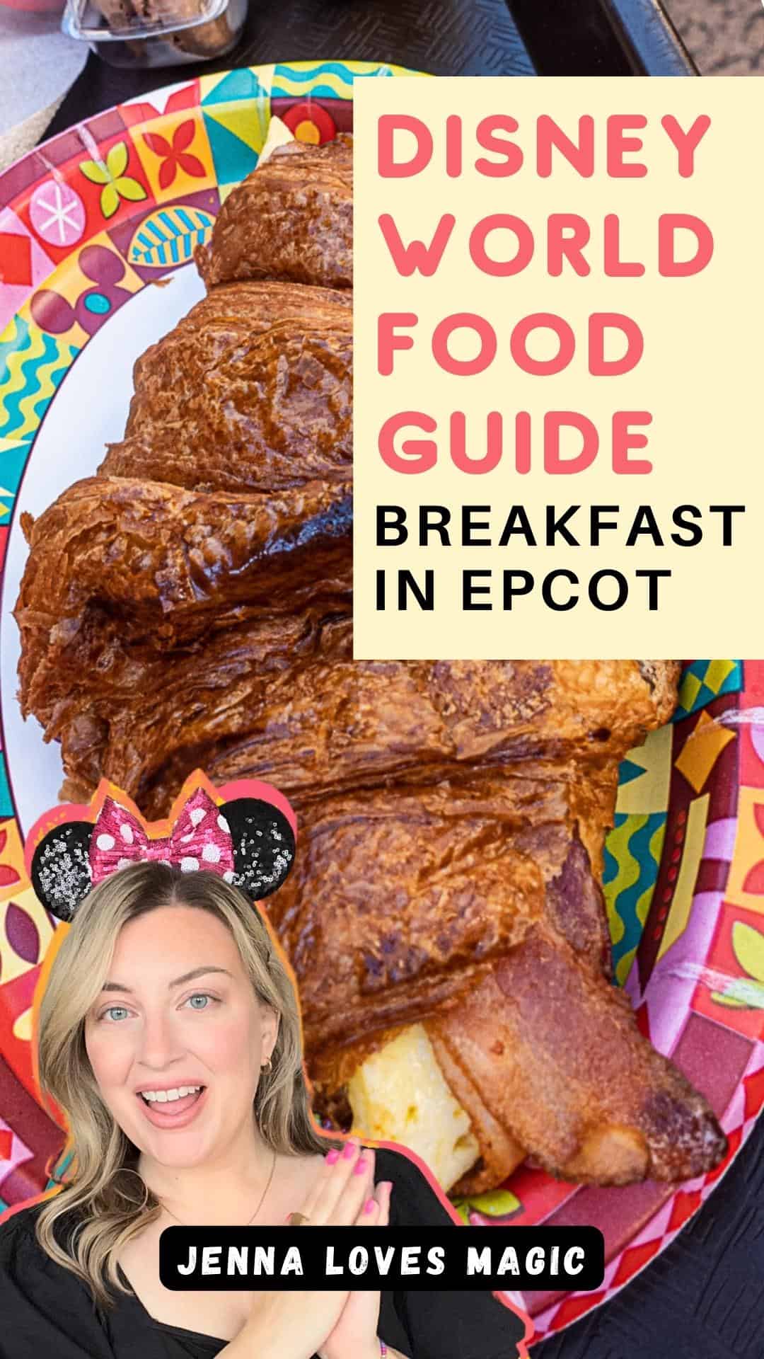 Disney World Food Breakfast in Epcot text overlay with Jenna Loves Magic logo
