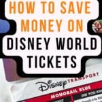 How to save money buying Disney World tickets text overlay with photo of walt disney world tickets with jenna loves magic logo