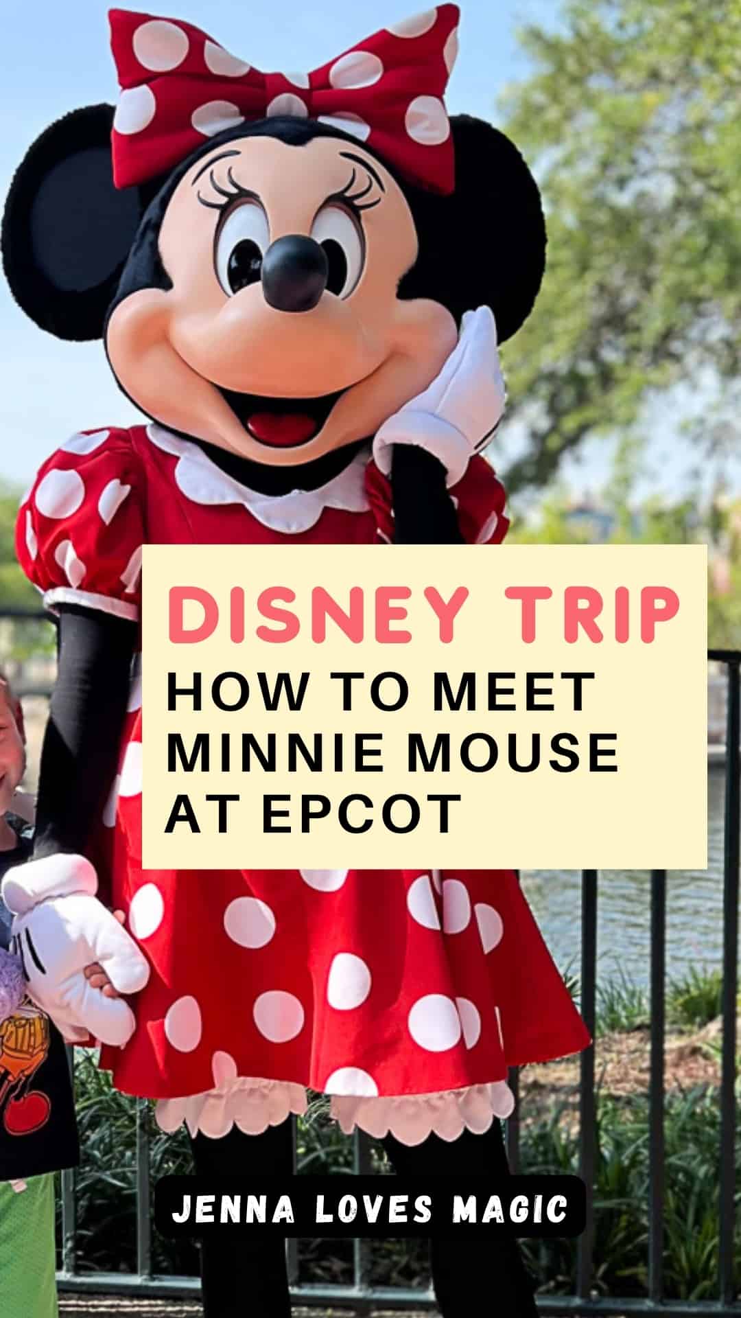 Minnie Mouse EPCOT meet and greet location details at Walt Disney World with text overlay and Jenna Loves Magic logo