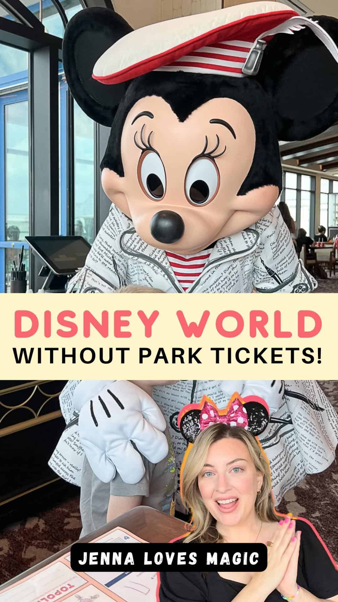 Minnie Mouse and text overlay of Things To Do At Walt Disney World Without a Park Ticket with Jenna Passaro Blogger and Jenna Loves Magic logo