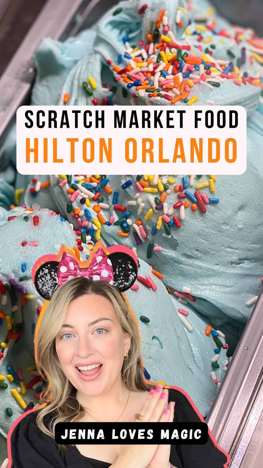 Restaurant Scratch Market at Hilton Orlando on Destination Parkway with text overlay and logo for Jenna Loves Magic