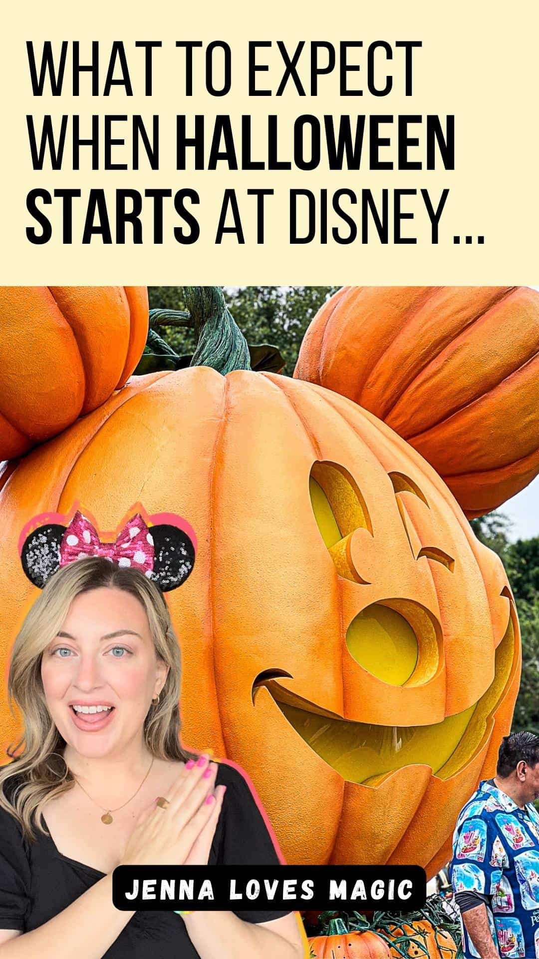 what to expect when halloween starts at disneyland text overlay with Mickey decor from theme park and Jenna Loves Magic logo